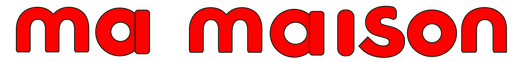 Ma Maison 